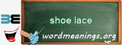 WordMeaning blackboard for shoe lace